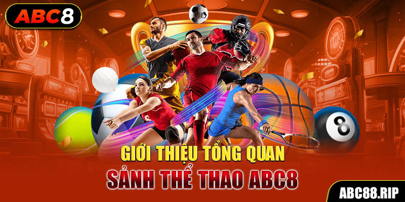 gioi-thieu-tong-quan-sanh-the-thao-abc8