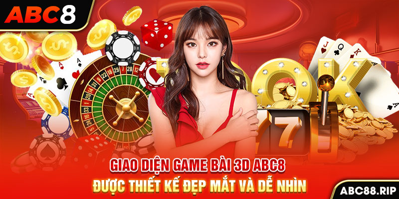 giao-dien-game-bai-3d-abc8-duoc-thiet-ke-dep-mat-va-de-nhin