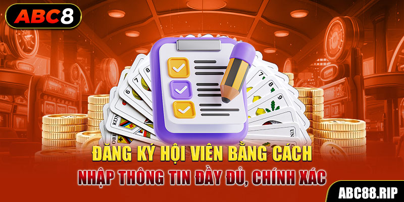 dang-ky-hoi-vien-bang-cach-nhap-thong-tin-day-du-chinh-xac