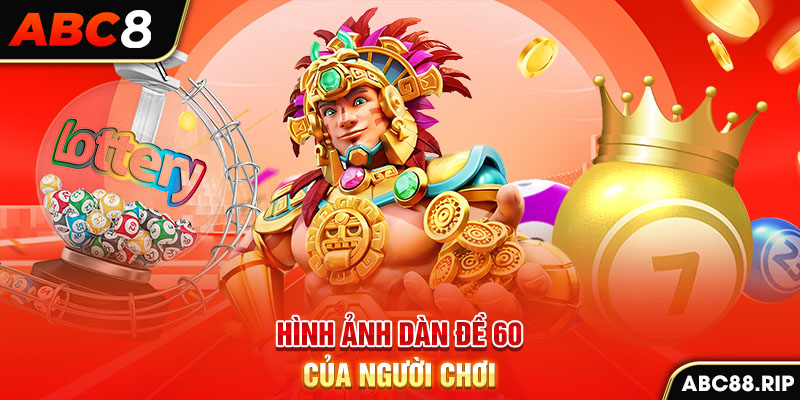 hinh-anh-dan-de-60-so-an-thong-cua-nguoi-choi