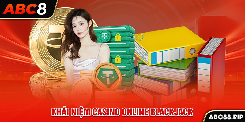 khai-niem-casino-online-blackjack