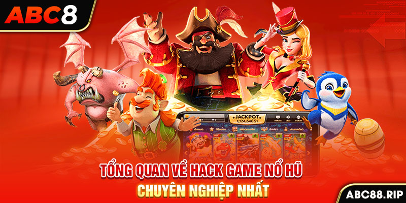 tong-quan-ve-hack-game-no-hu-chuyen-nghiep-nhat