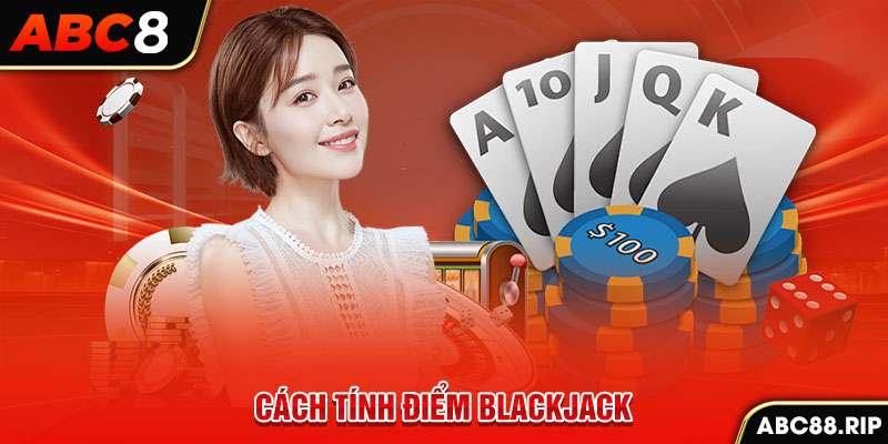 cach-tinh-diem-blackjack