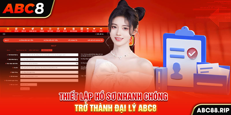 thiet-lap-ho-so-nhanh-chong-tro-thanh-dai-ly-abc8